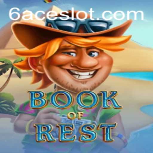 Discover the Enchanting World of BookofRest: An In-Depth Guide with Insights into the 6ACE Game Mechanism