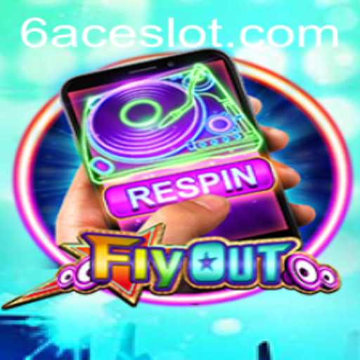 FlyOut: A Unique Game Experience with 6ACE