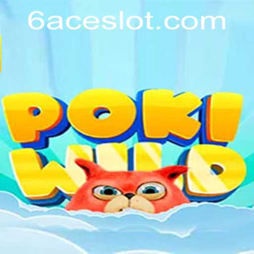Discover the Exciting World of PokiWild: Unveiling the Thrills and Strategies of 6ACE