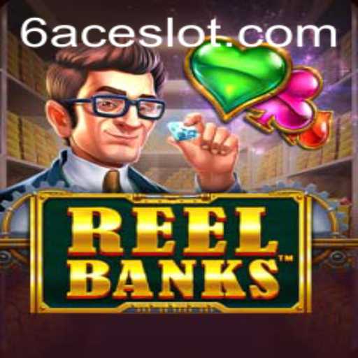 ReelBanks Game Overview and Play Guide